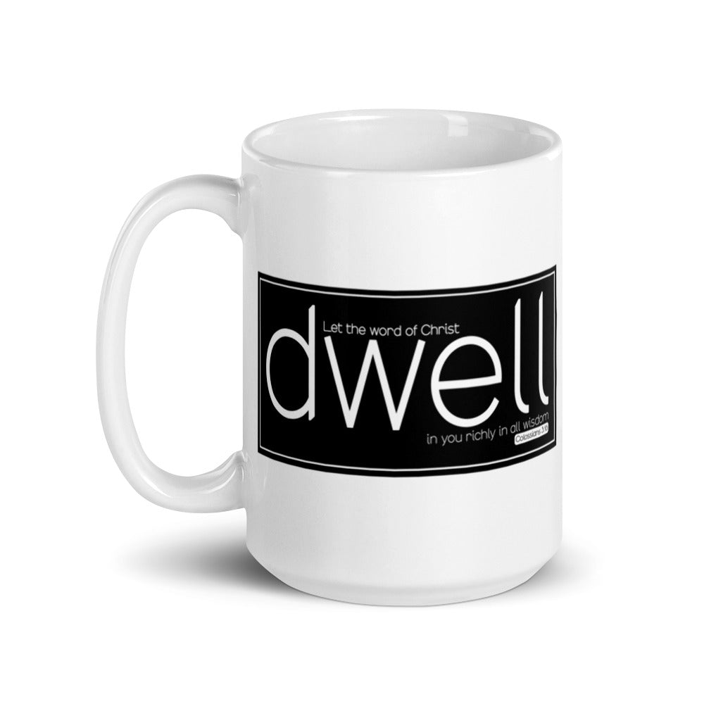 Let The Word Of Christ Dwell In You,. White glossy mug