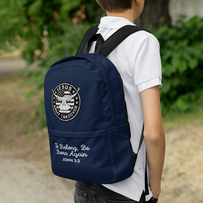 To Belong, Be Born Again John 3:3. Backpack