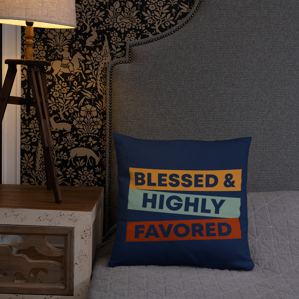 BLESS & HIGHLY FAVORED. BASIC PILLOW