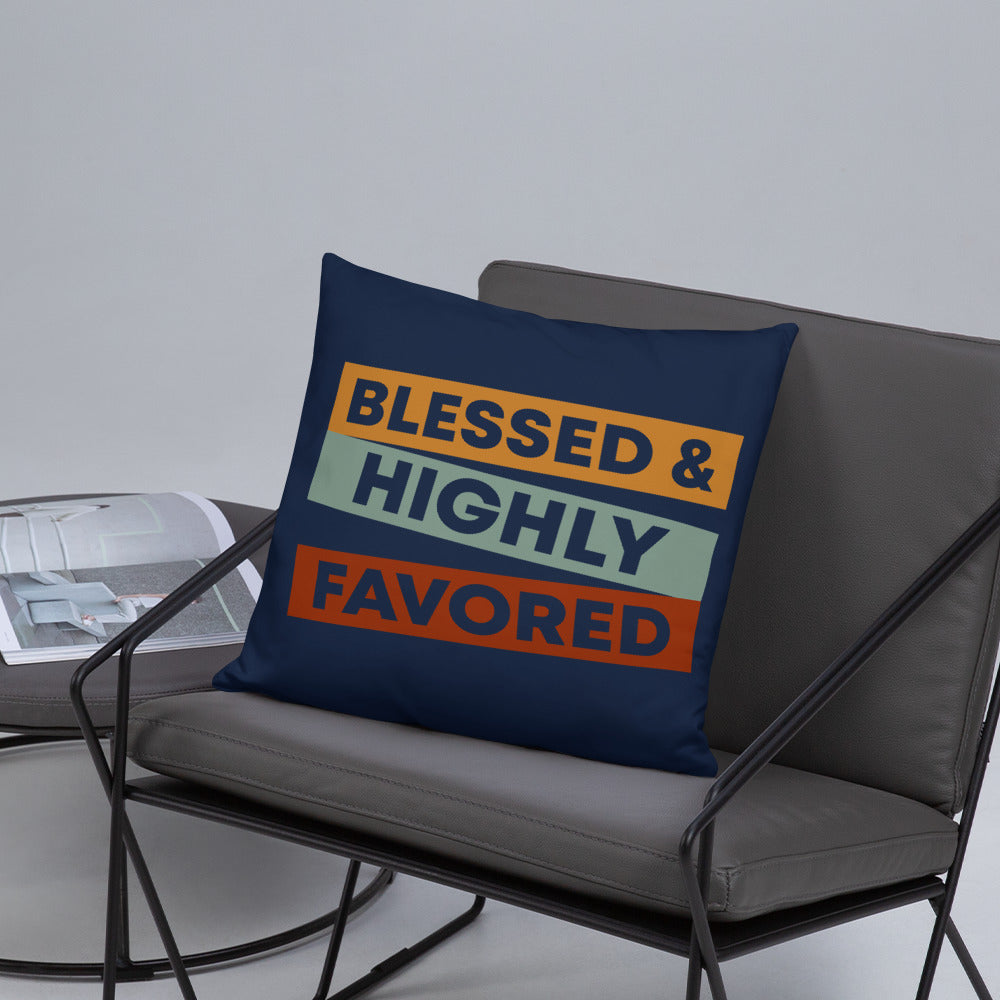 BLESS & HIGHLY FAVORED. BASIC PILLOW