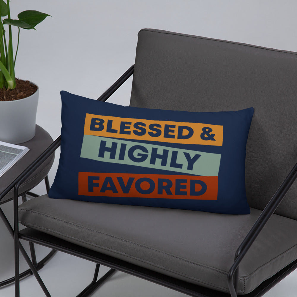 BLESS & HIGHLY FAVORED. BASIC PILLOW