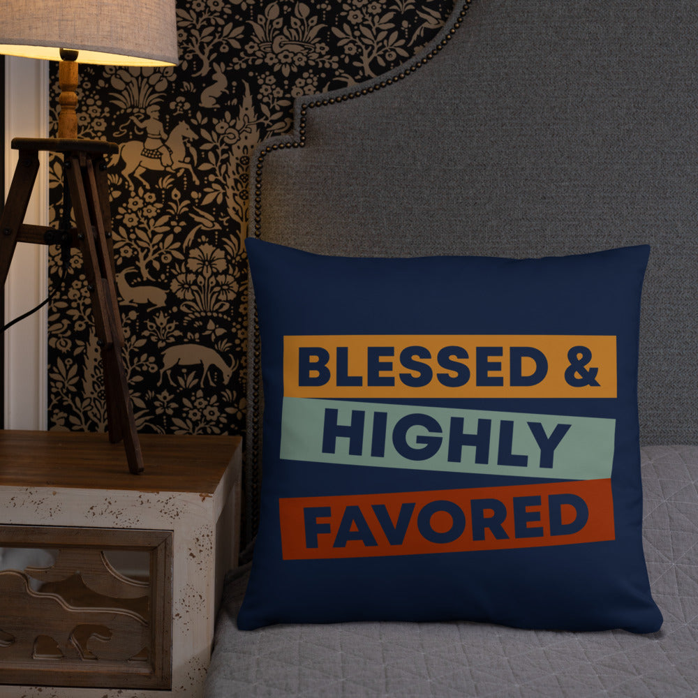 BLESS & HIGHLY FAVORED. BASIC PILLOW