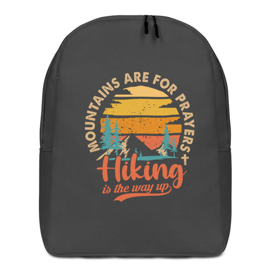 Mountains Are For Prayers, Hiking Is The Way Up. Minimalist Backpack