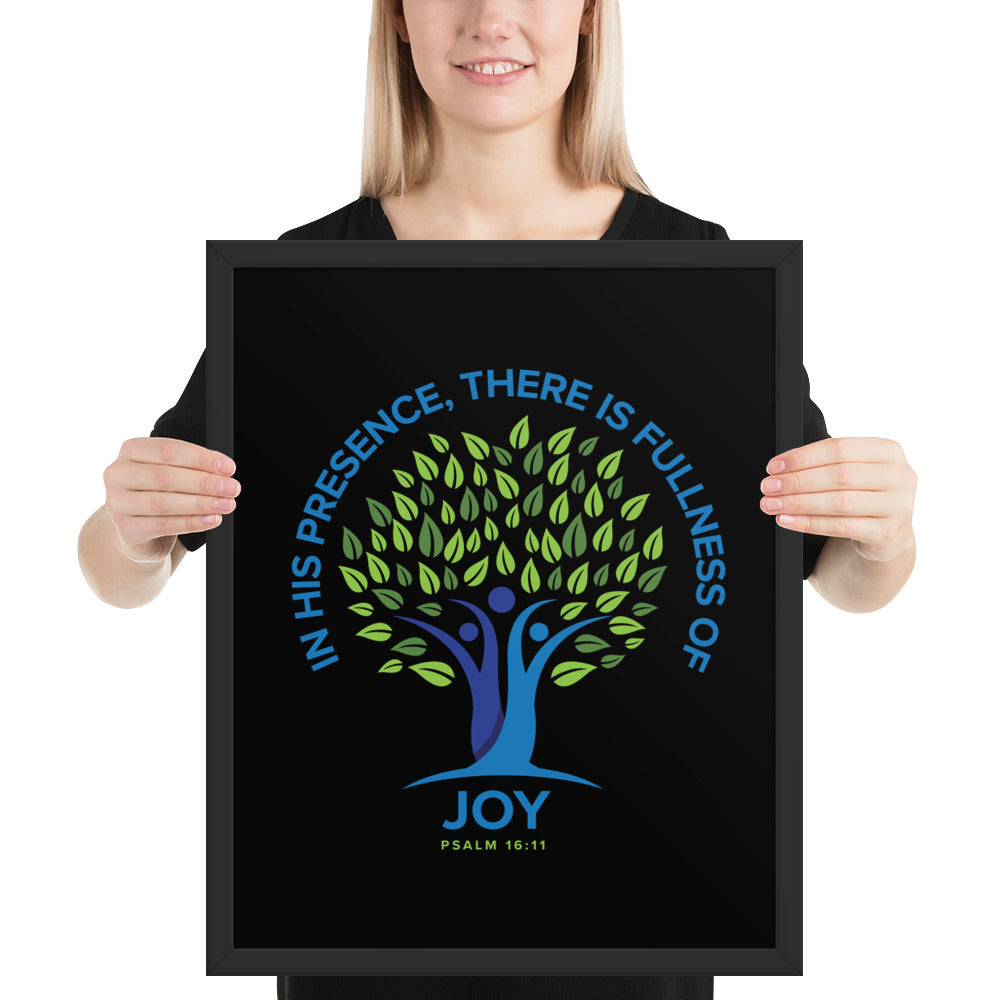 In His Presence, There Is Fullness Of Joy. Framed poster