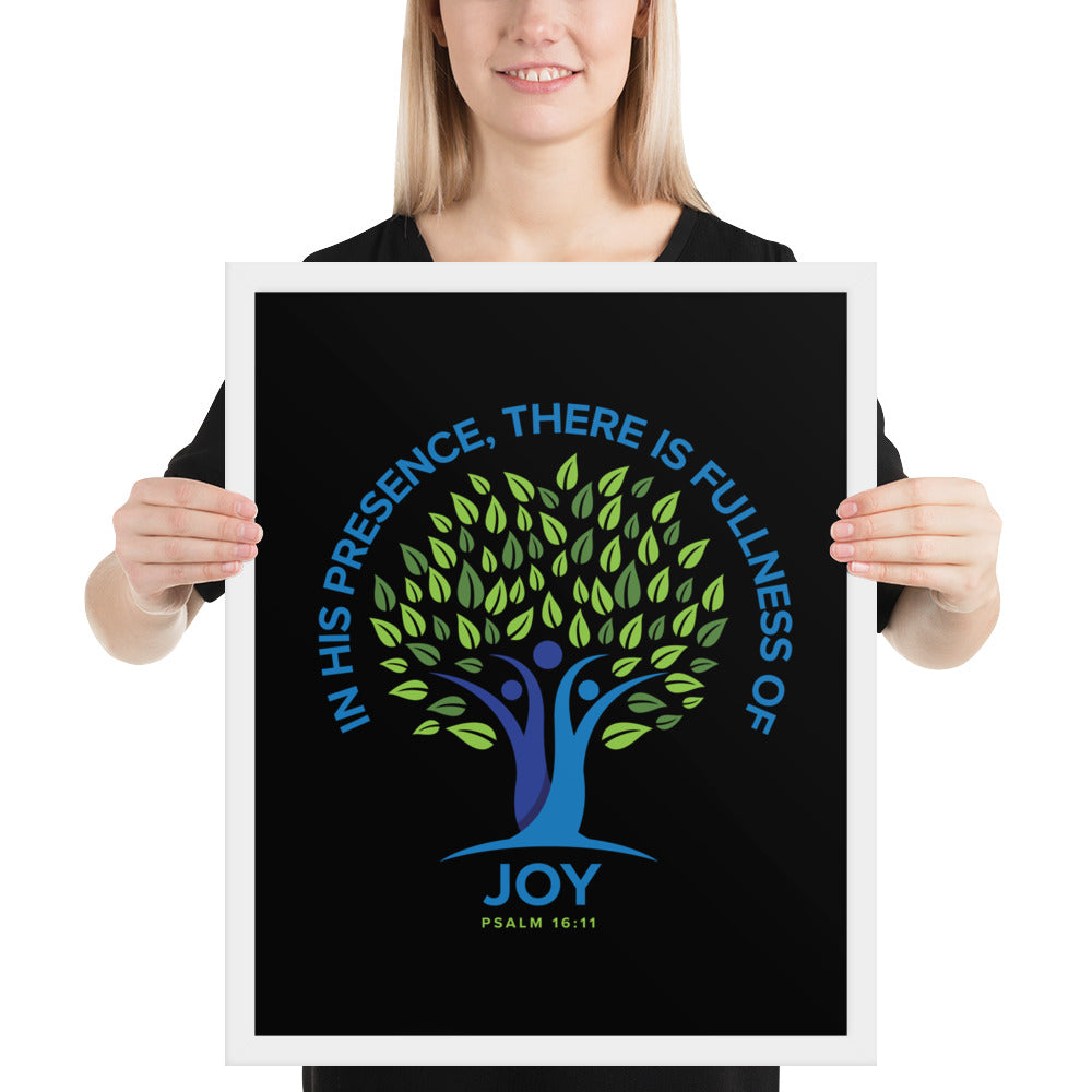 In His Presence, There Is Fullness Of Joy. Framed poster