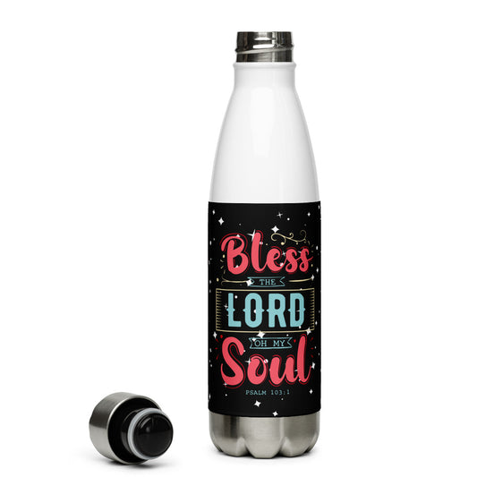 Bless The Lord Oh My Soul... Stainless Steel Water Bottle