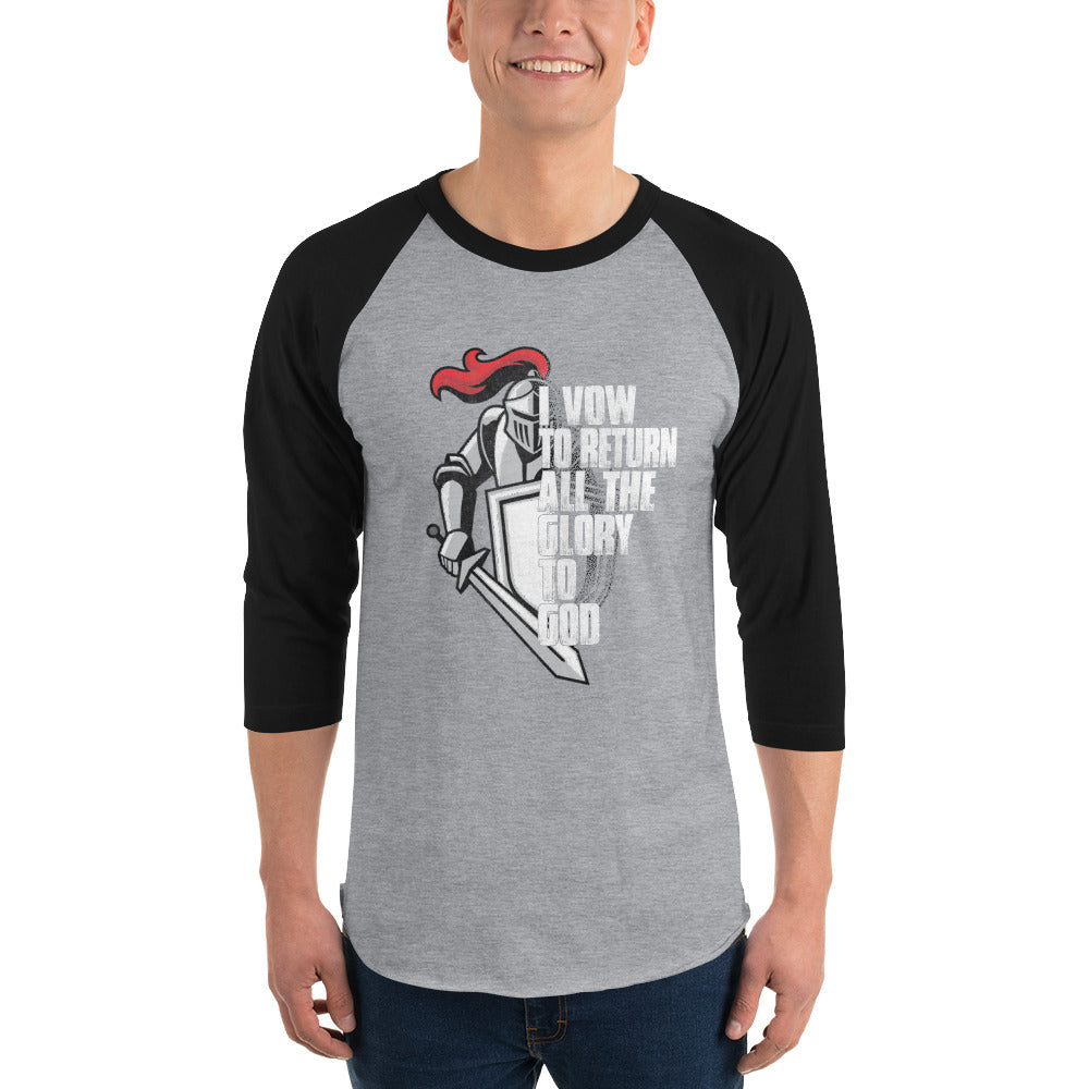 I Vow To Return All The Glory To God, 3/4 sleeve raglan shirt