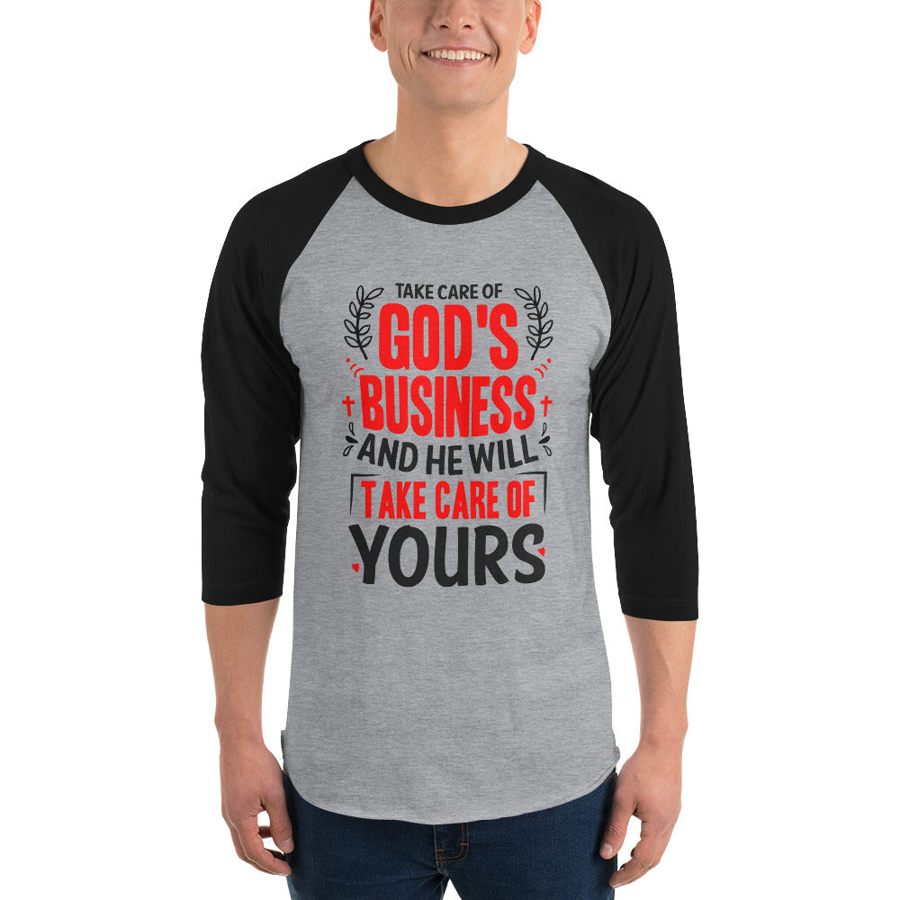 Take Care Of God's Business, 3/4 sleeve raglan shirt