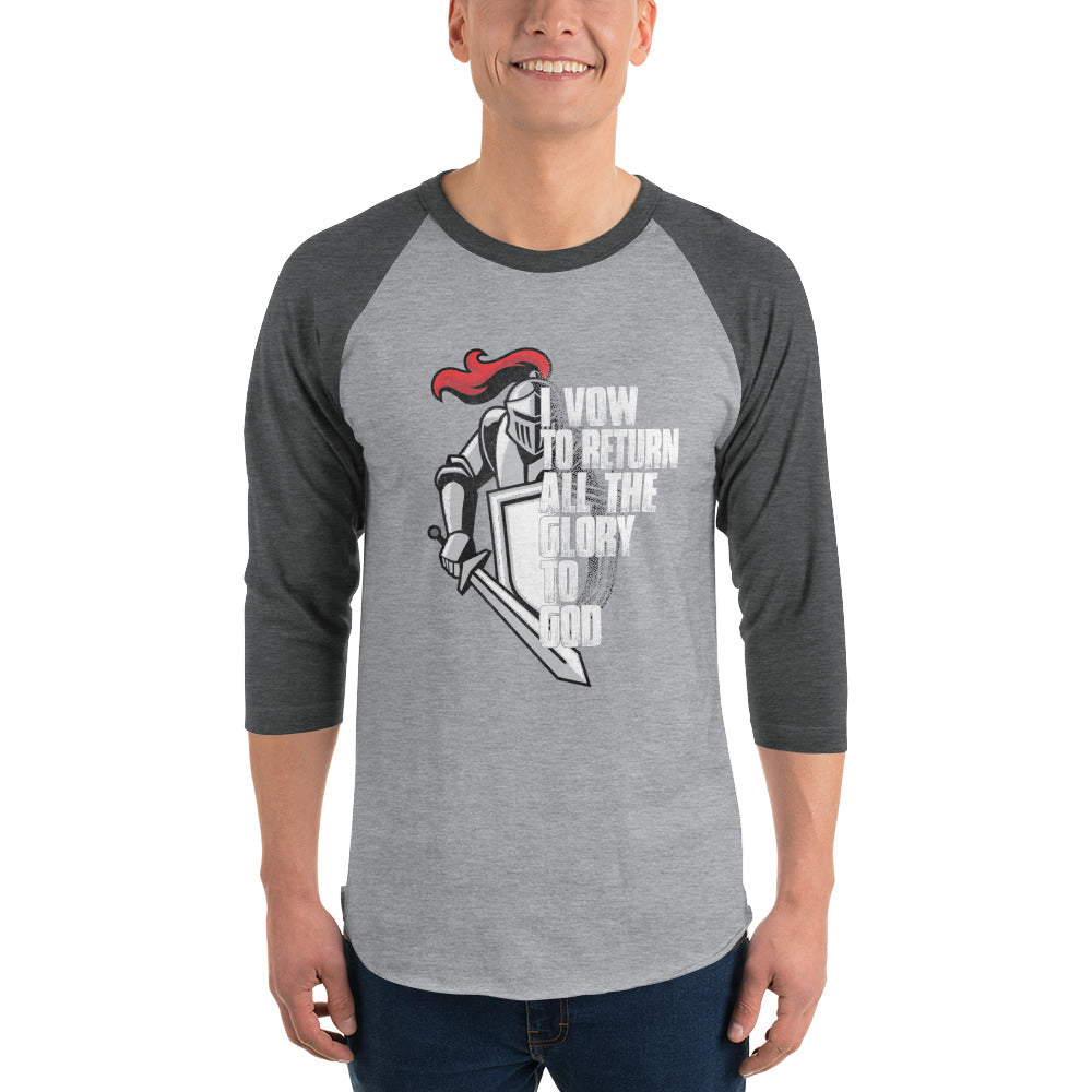 I Vow To Return All The Glory To God, 3/4 sleeve raglan shirt