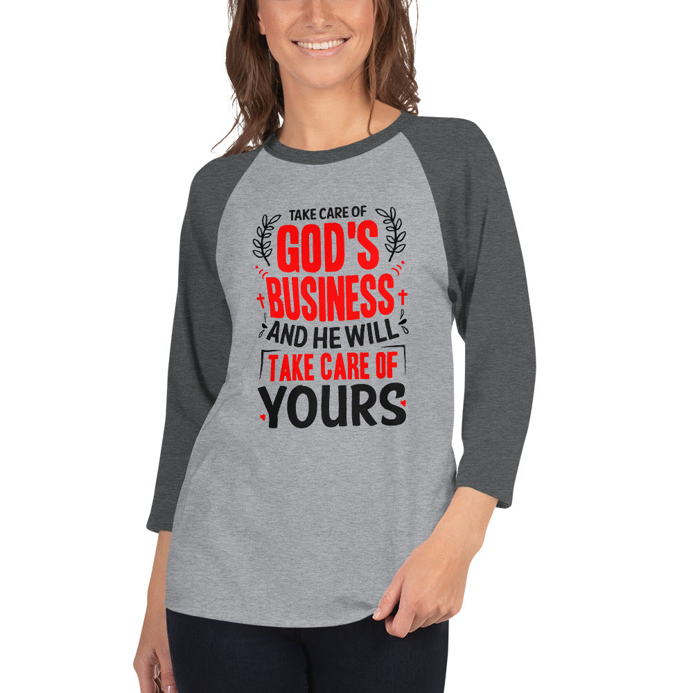 Take Care Of God's Business, 3/4 sleeve raglan shirt