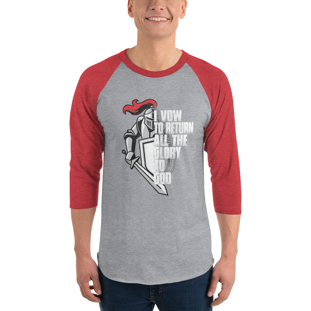 I Vow To Return All The Glory To God, 3/4 sleeve raglan shirt