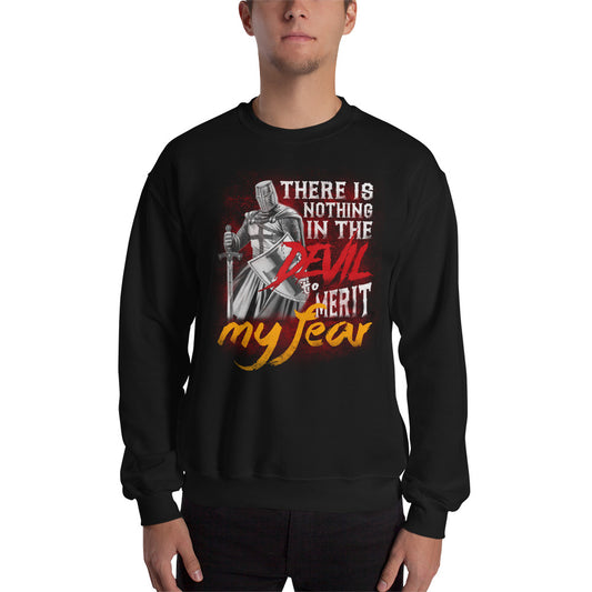 There is nothing in the devil to merit my fear. Unisex Sweatshirt