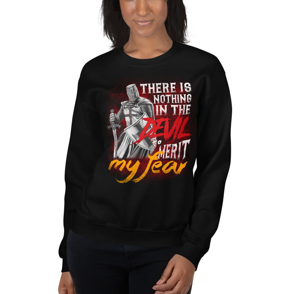 There is nothing in the devil to merit my fear. Unisex Sweatshirt