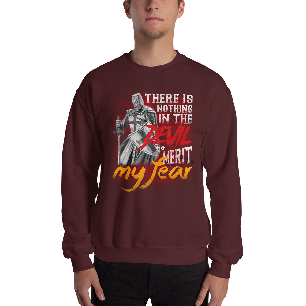 There is nothing in the devil to merit my fear. Unisex Sweatshirt