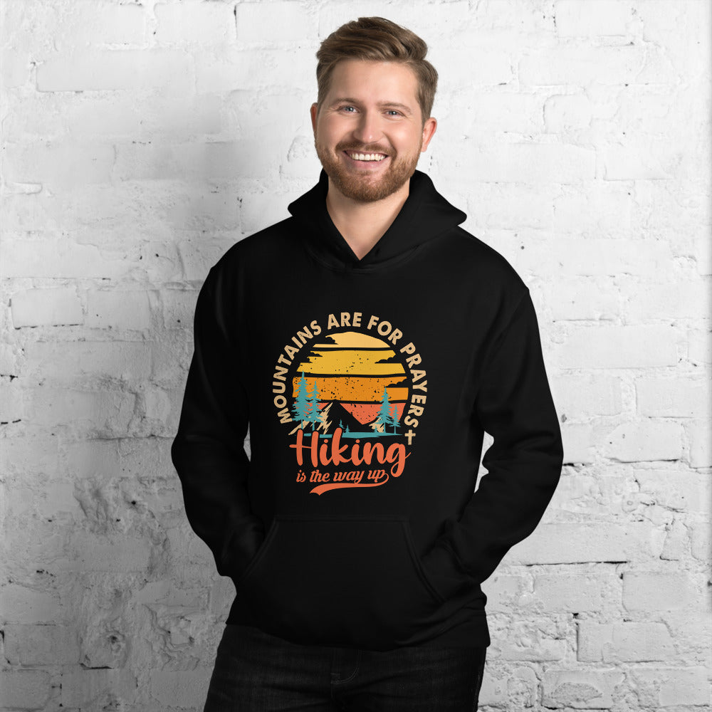 Mountains Are For Prayers, Hiking Is The Way Up. Unisex Hoodie