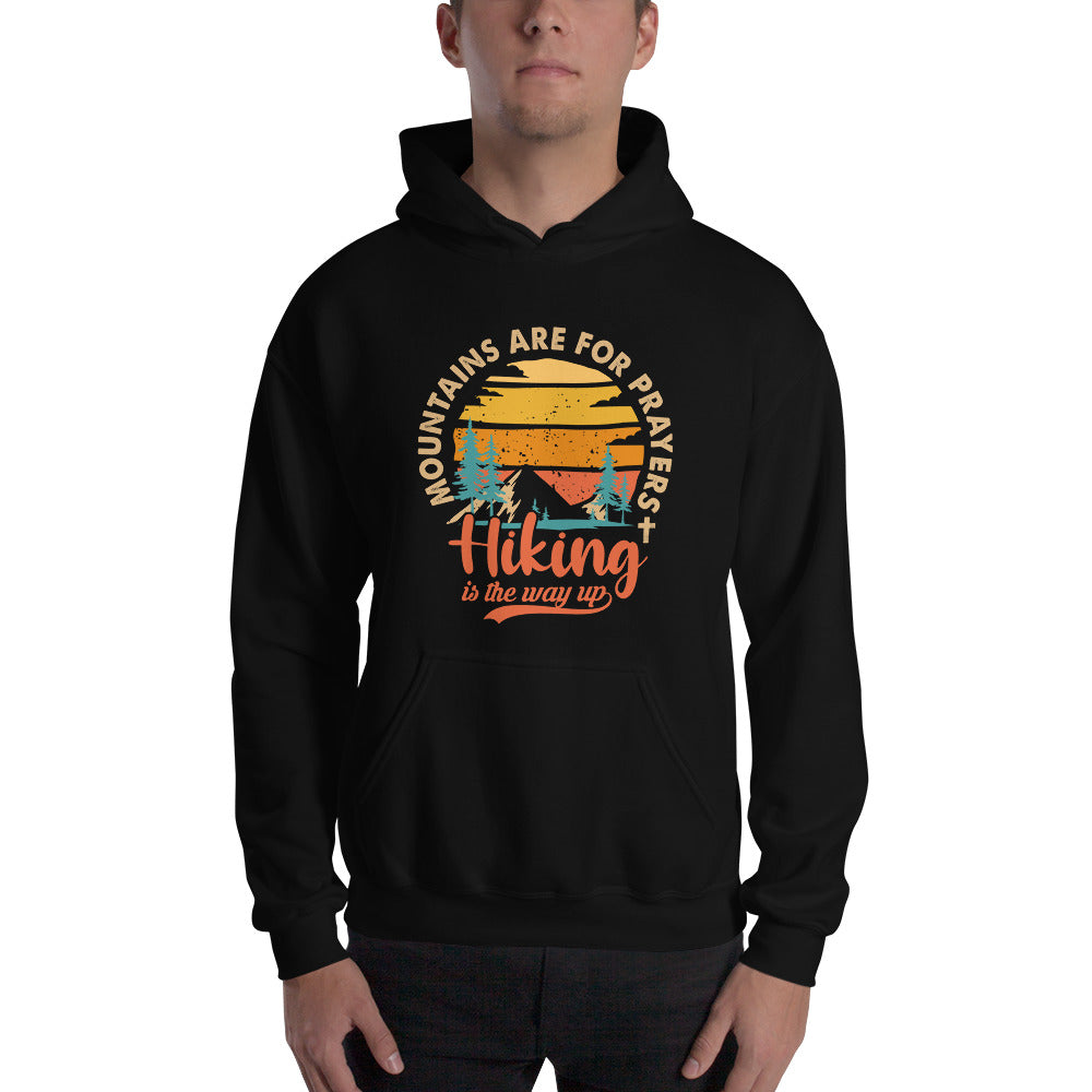 Mountains Are For Prayers, Hiking Is The Way Up. Unisex Hoodie