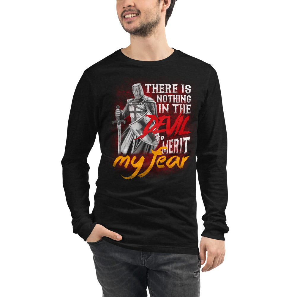 There Is Nothing In The Devil To Merit My Fear, Unisex Long Sleeve Tee