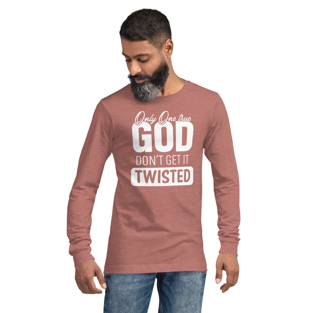 Only One True God, Unisex Long Sleeve Tee