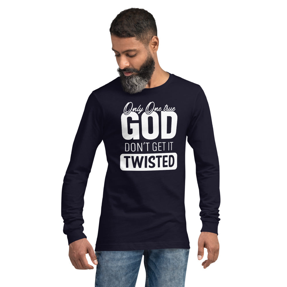 Only One True God, Unisex Long Sleeve Tee