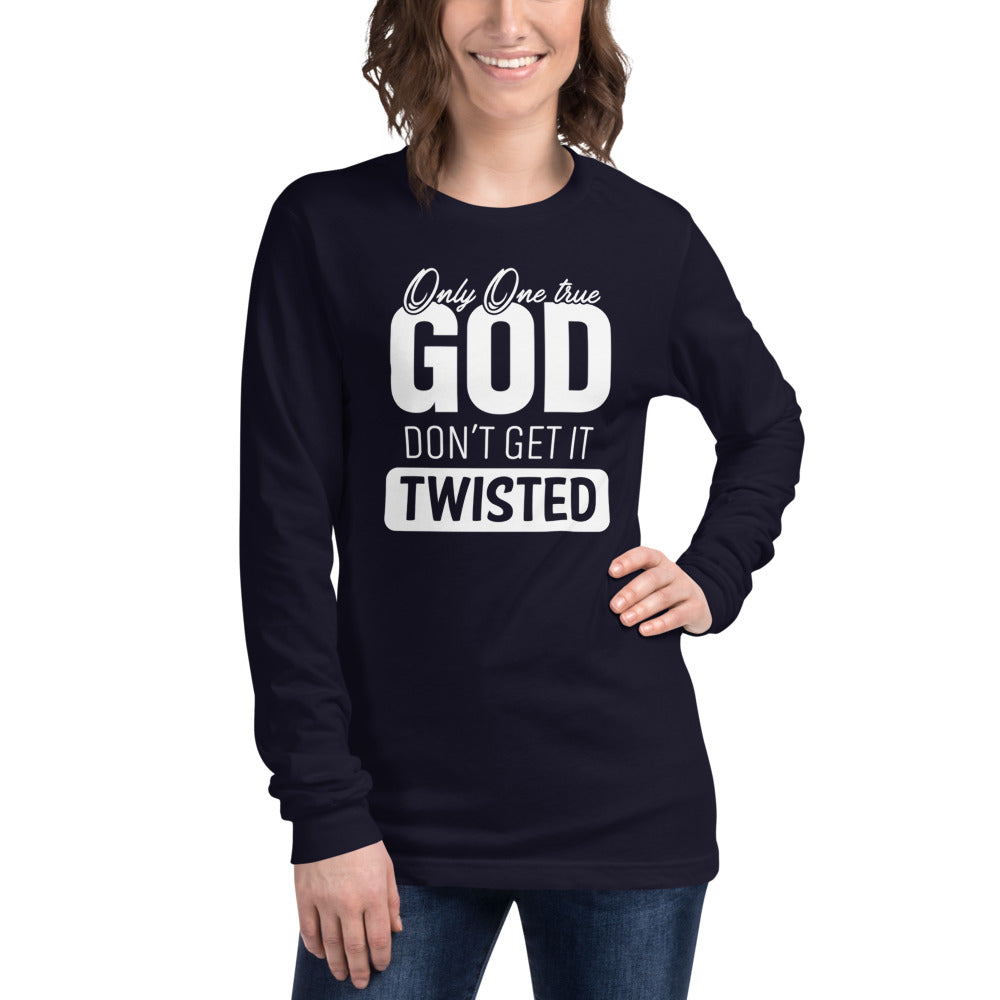 Only One True God, Unisex Long Sleeve Tee