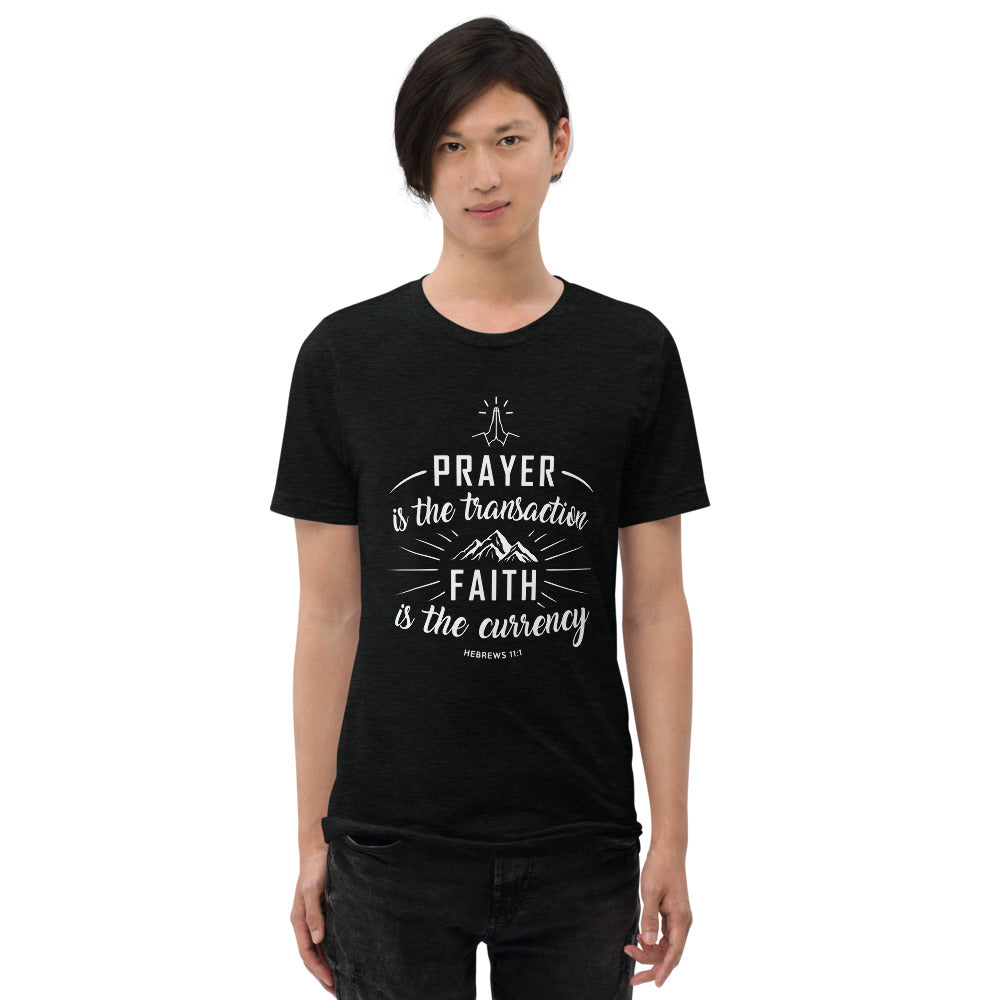 Prayer Is The Transaction Men/Unisex Short Sleeve T-Shirt