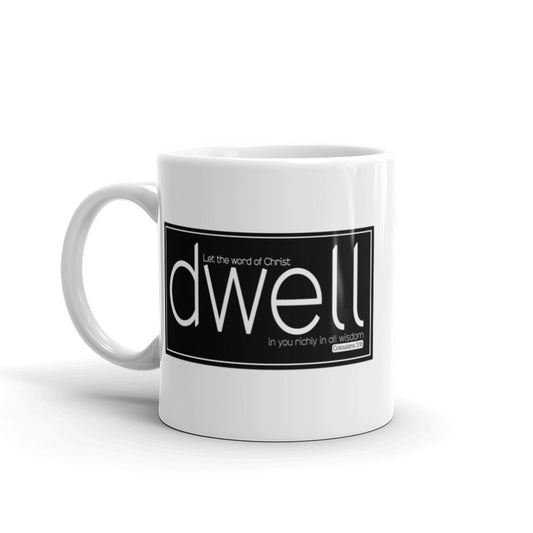 Let The Word Of Christ Dwell In You,. White glossy mug