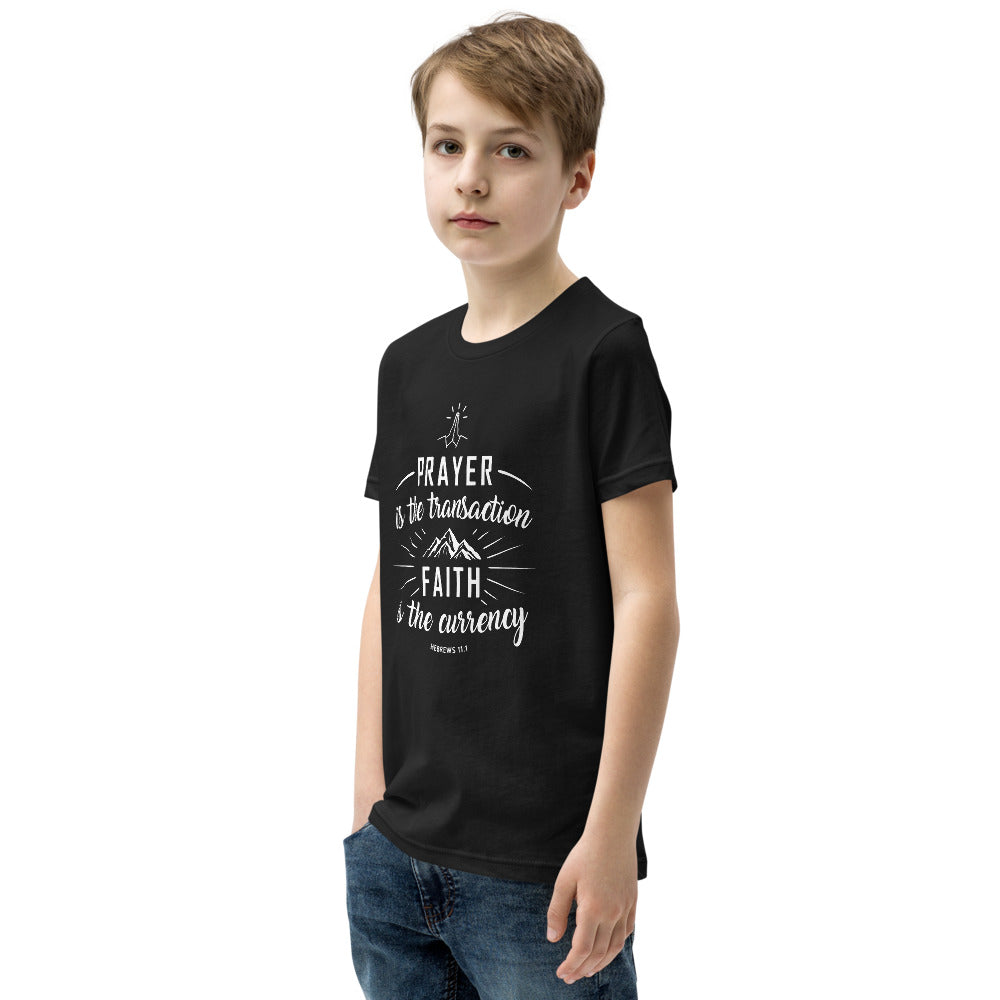 Prayer is the Transaction Youth Short Sleeve T-Shirt