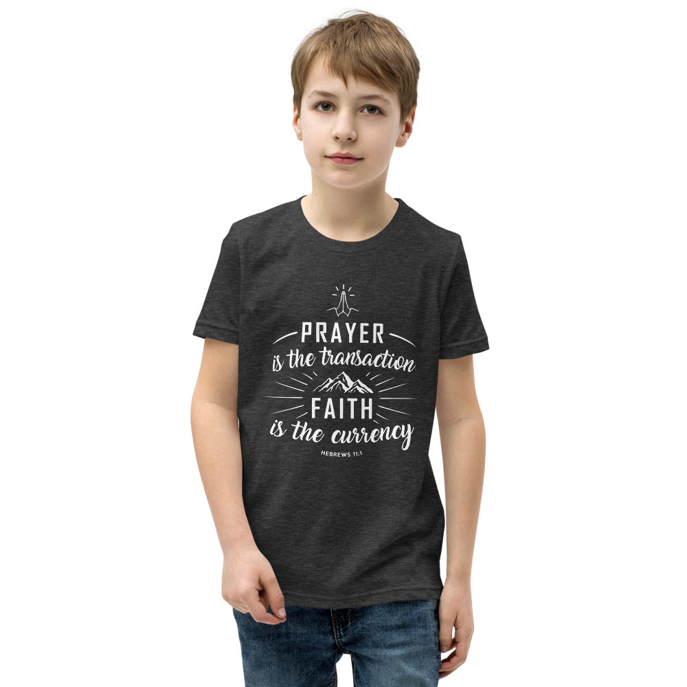 Prayer is the Transaction Youth Short Sleeve T-Shirt