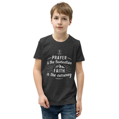 Prayer is the Transaction Youth Short Sleeve T-Shirt