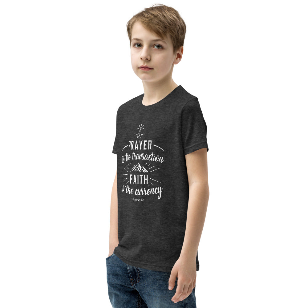 Prayer is the Transaction Youth Short Sleeve T-Shirt