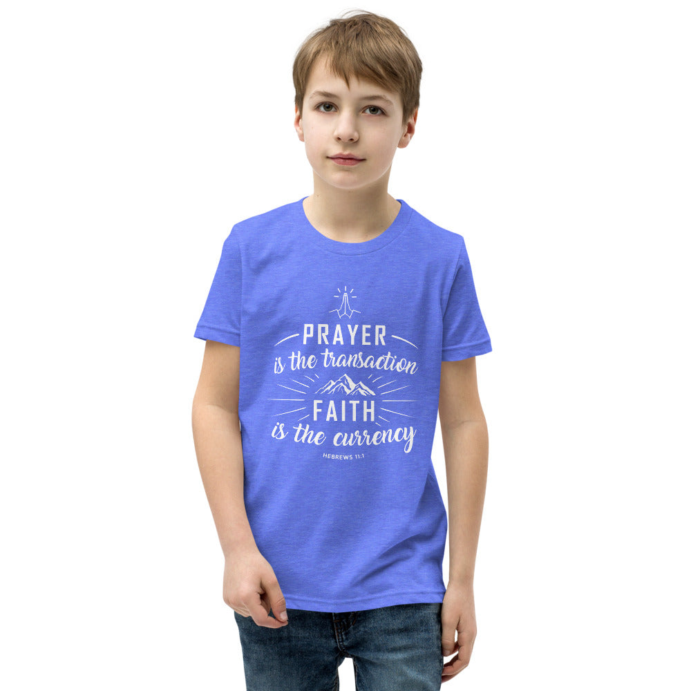 Prayer is the Transaction Youth Short Sleeve T-Shirt