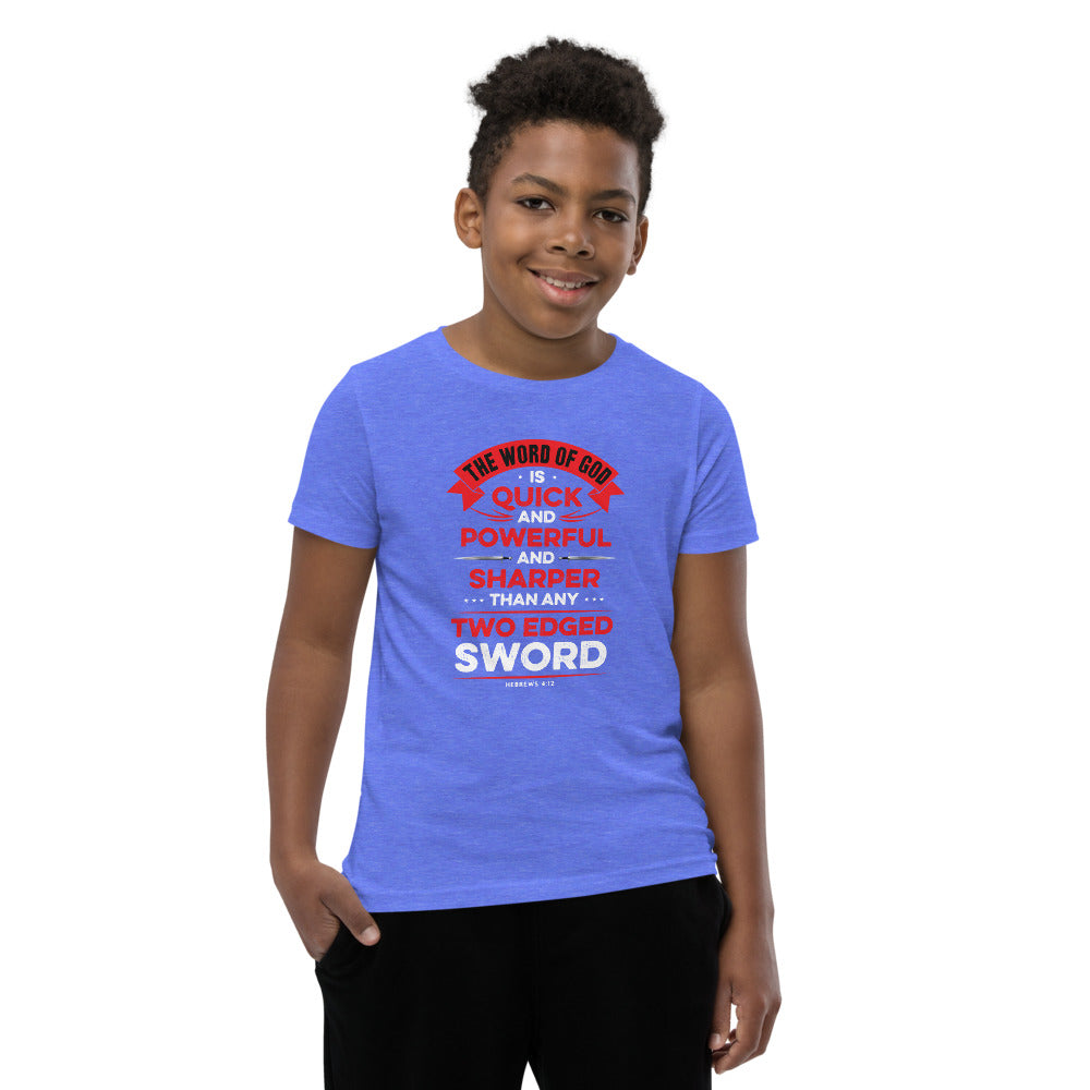 The Word of God is Quick and Powerful Youth Short Sleeve T-Shirt