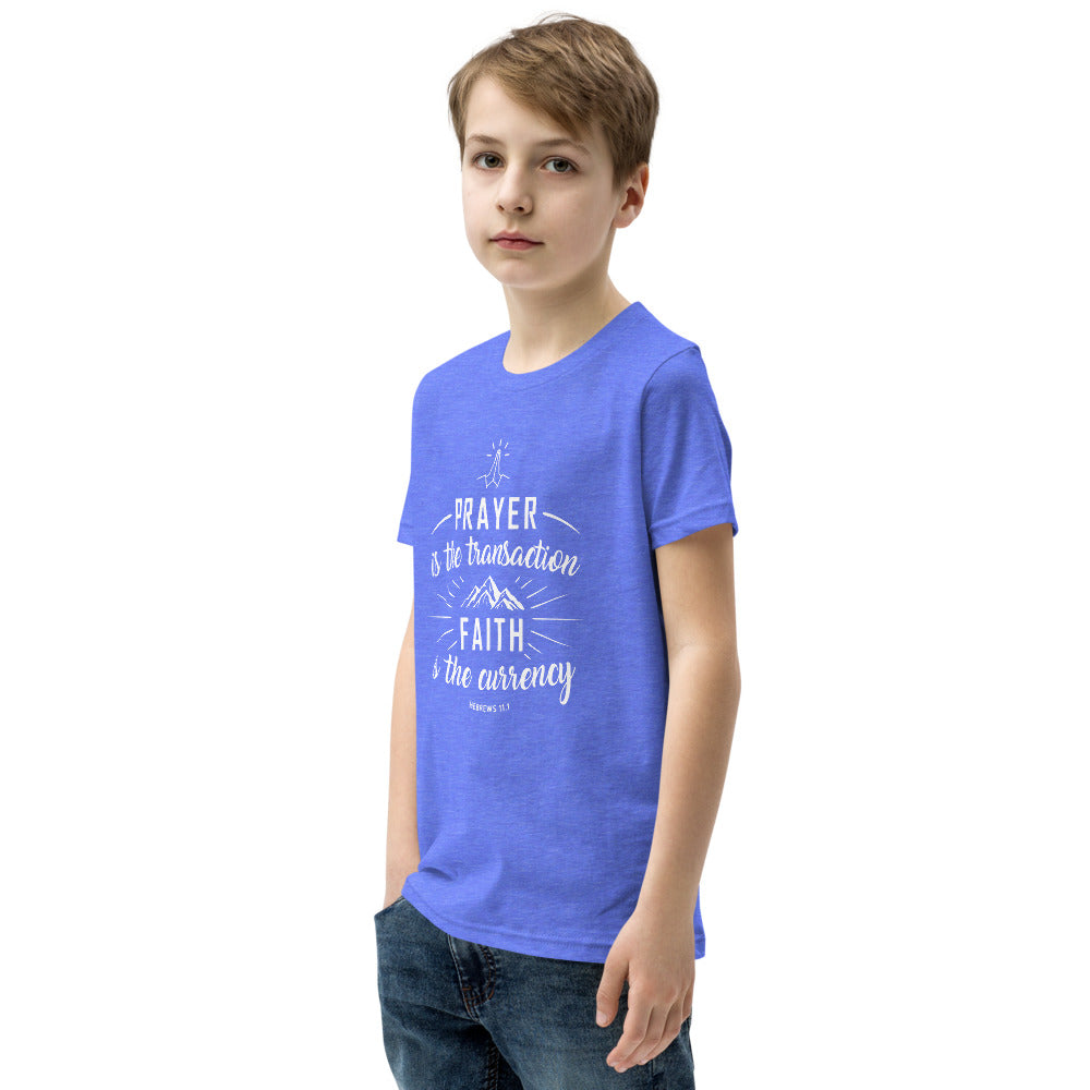 Prayer is the Transaction Youth Short Sleeve T-Shirt