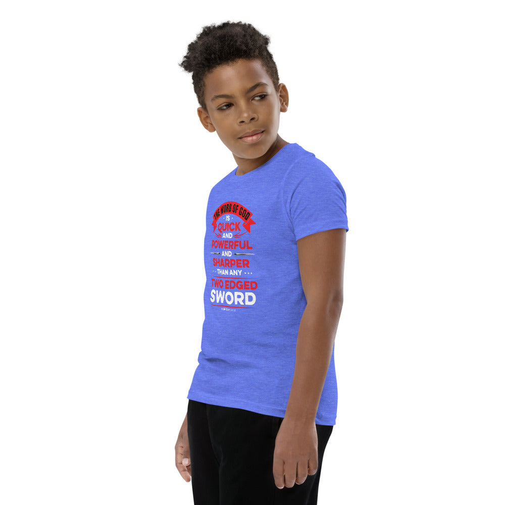 The Word of God is Quick and Powerful Youth Short Sleeve T-Shirt