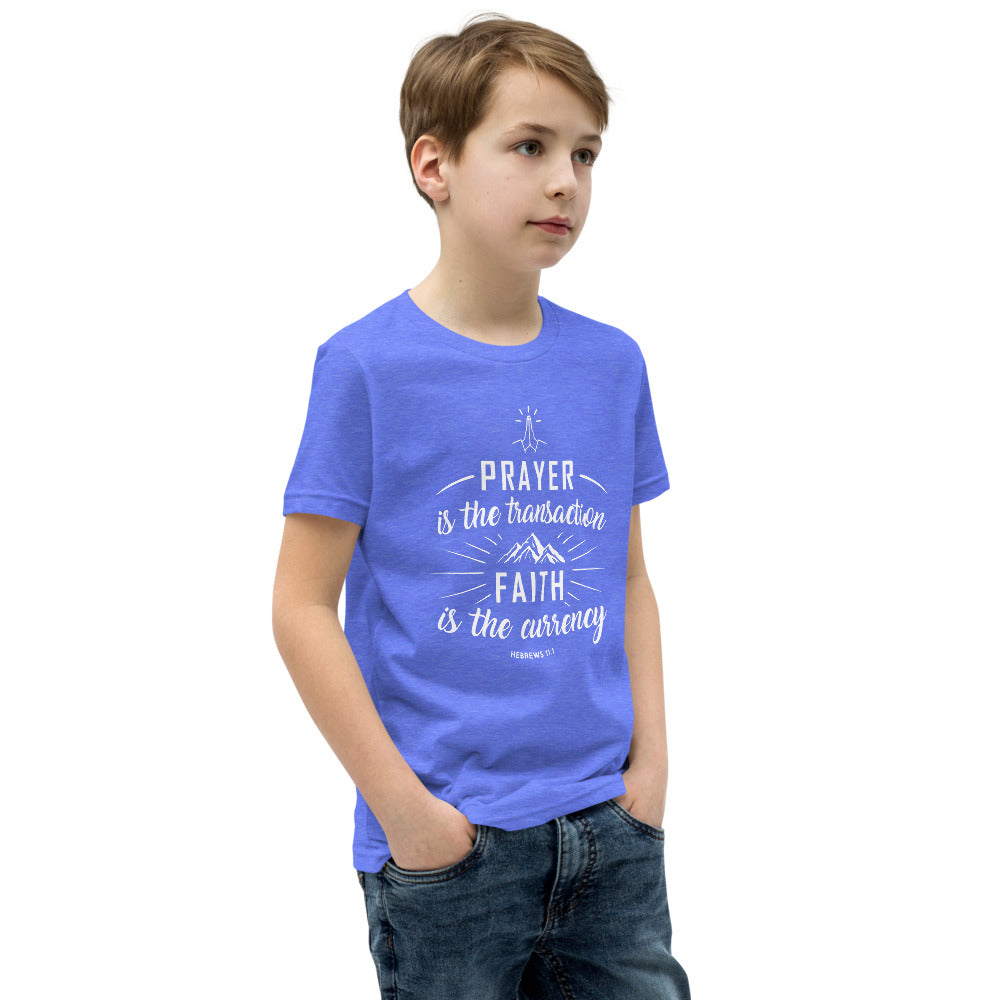 Prayer is the Transaction Youth Short Sleeve T-Shirt