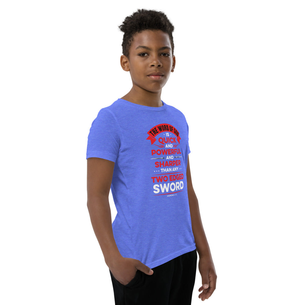 The Word of God is Quick and Powerful Youth Short Sleeve T-Shirt