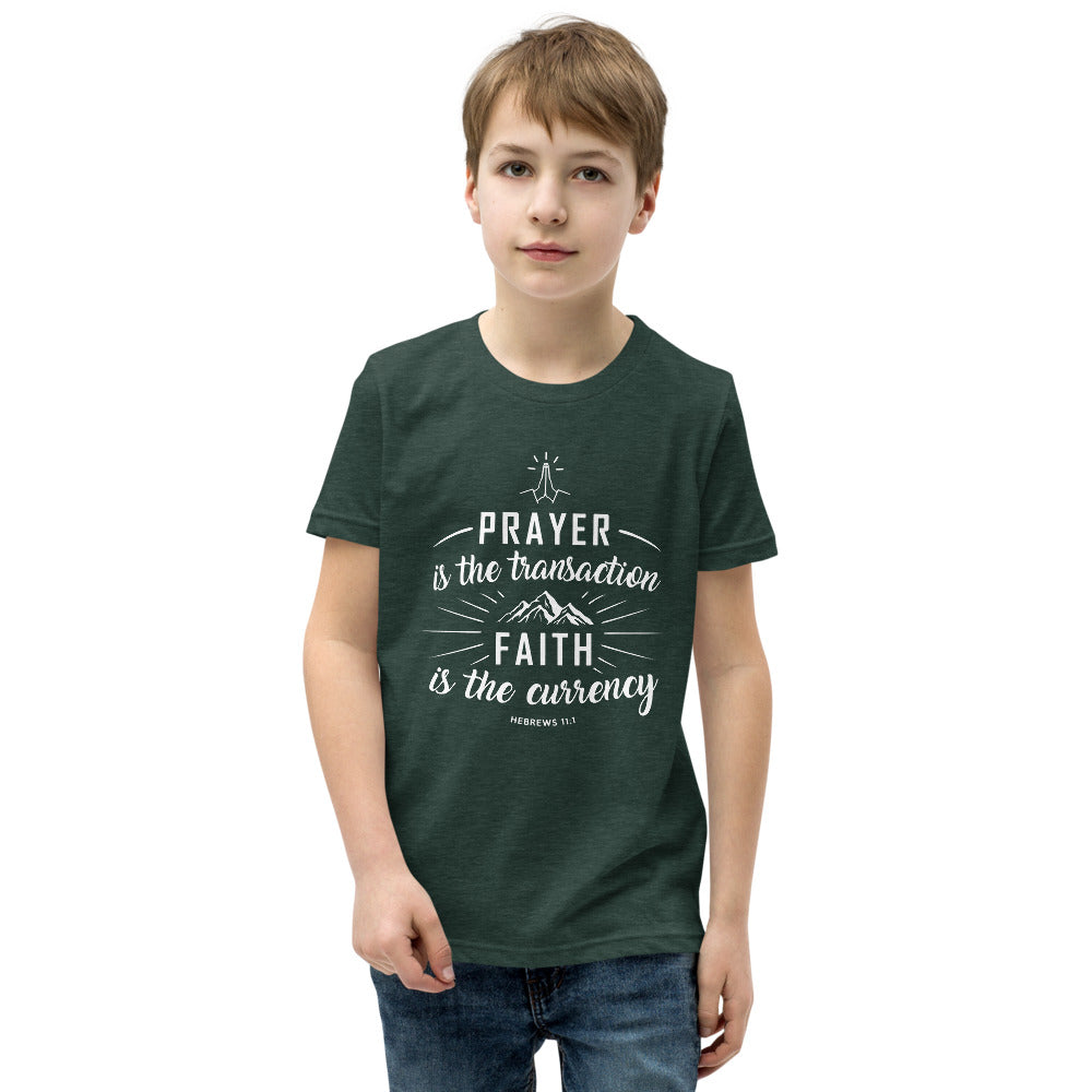 Prayer is the Transaction Youth Short Sleeve T-Shirt