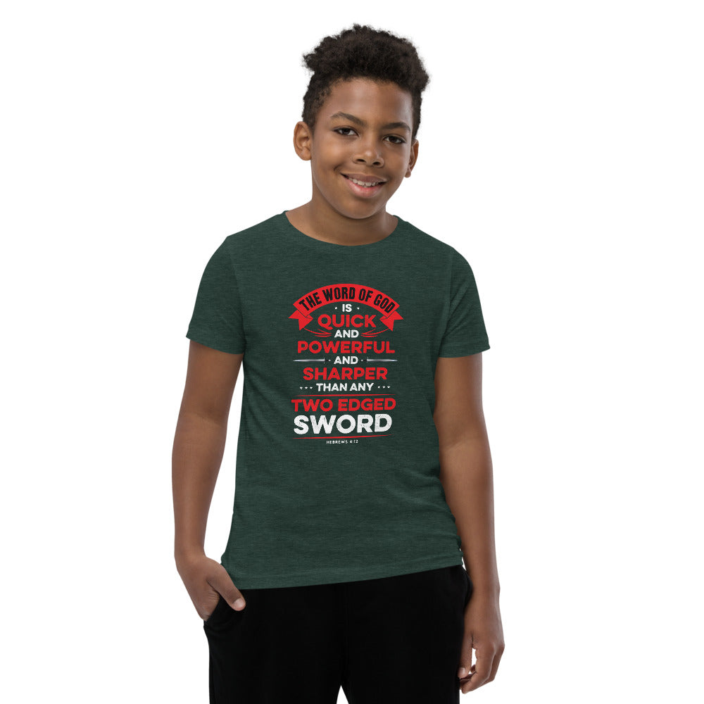 The Word of God is Quick and Powerful Youth Short Sleeve T-Shirt