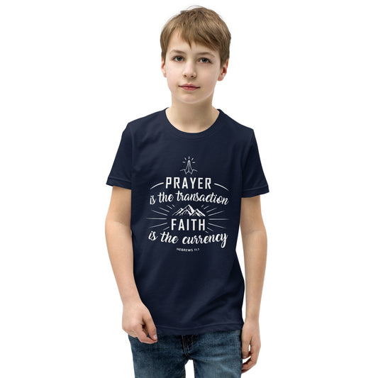 Prayer is the Transaction Youth Short Sleeve T-Shirt